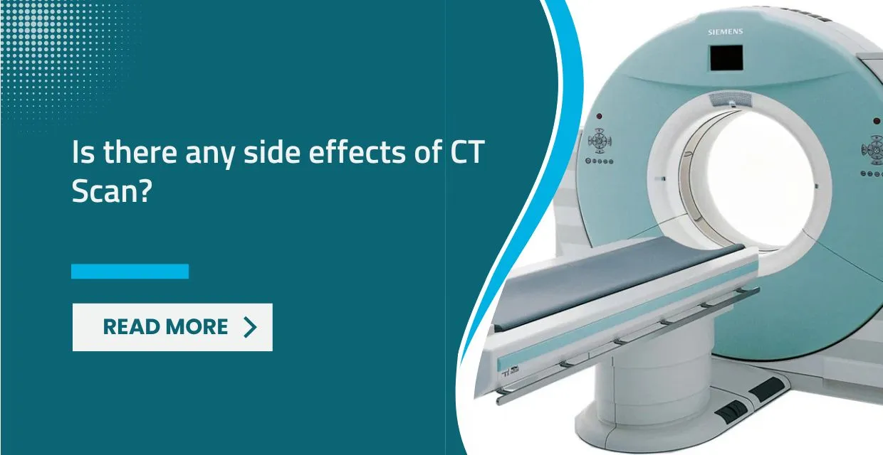 CT Scan Risks and Side Effects at LifeCare