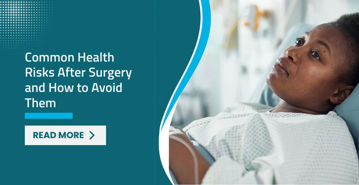 Surgical Recovery and Risks